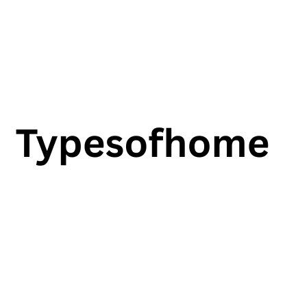 Types Of Home